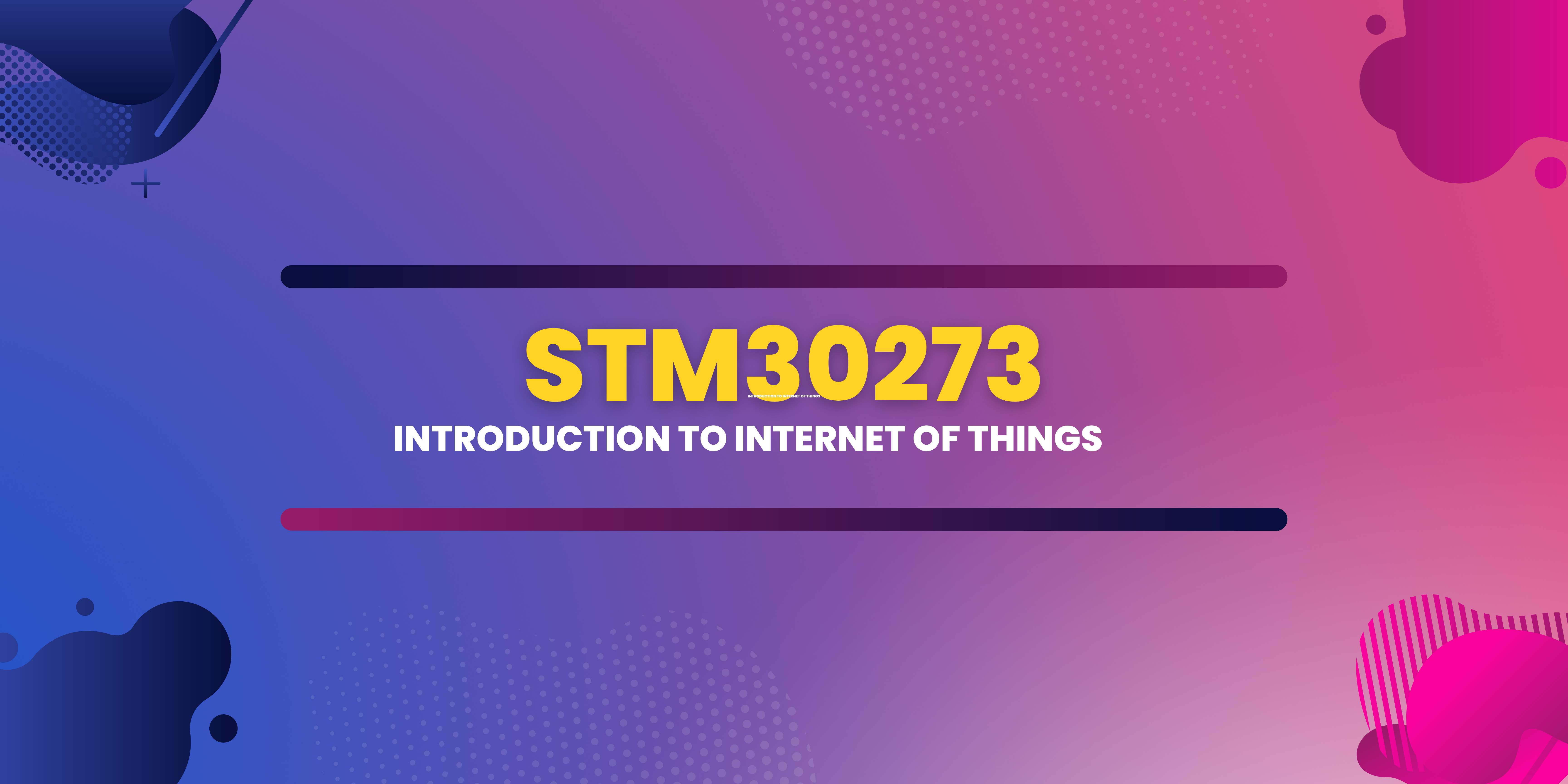 STM31713 INTRODUCTION TO INTERNET OF THINGS