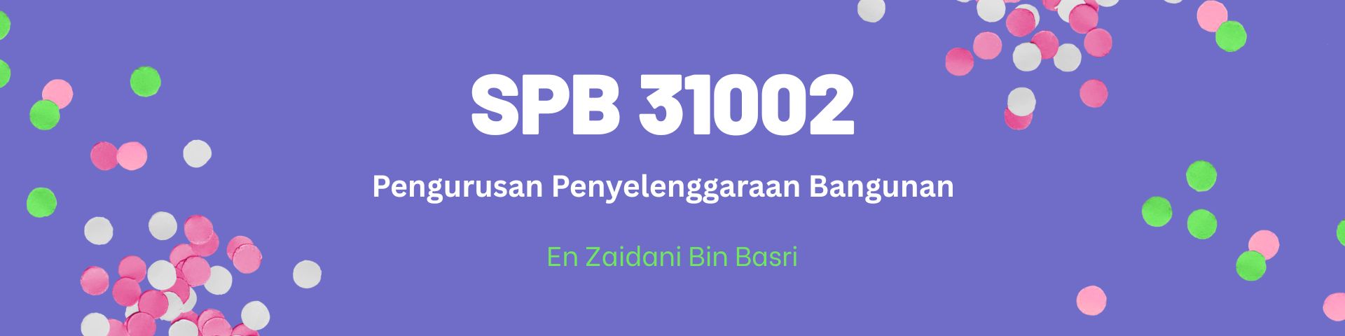 SPB 31002 PENGURUSAN DAN PENYELENGGARAAN BANGUNAN