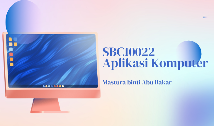 SBC10022-APLIKASI KOMPUTER