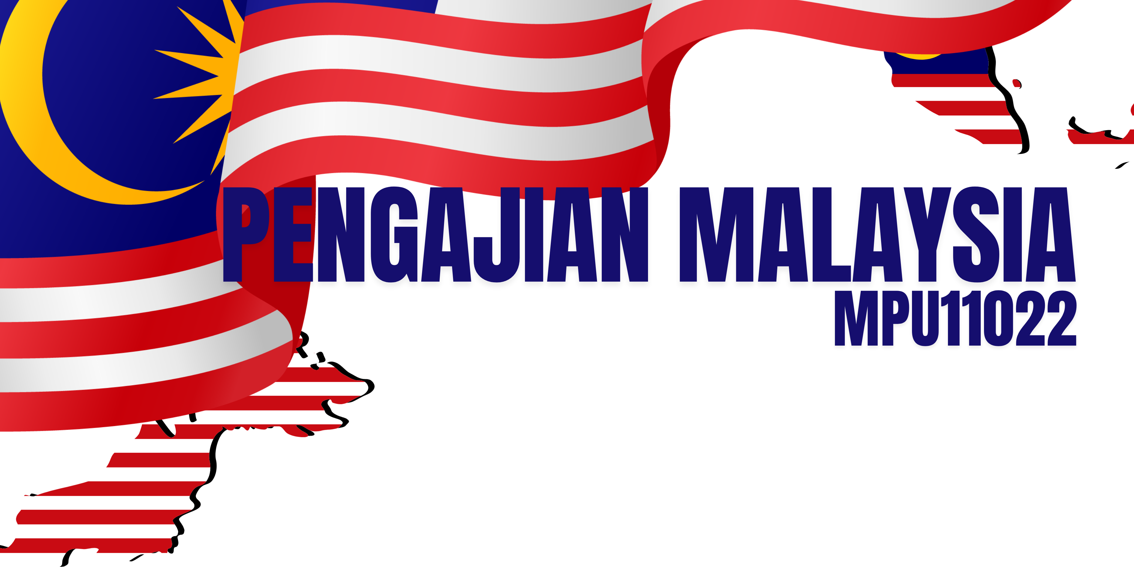 MPU11022  PENGAJIAN MALAYSIA