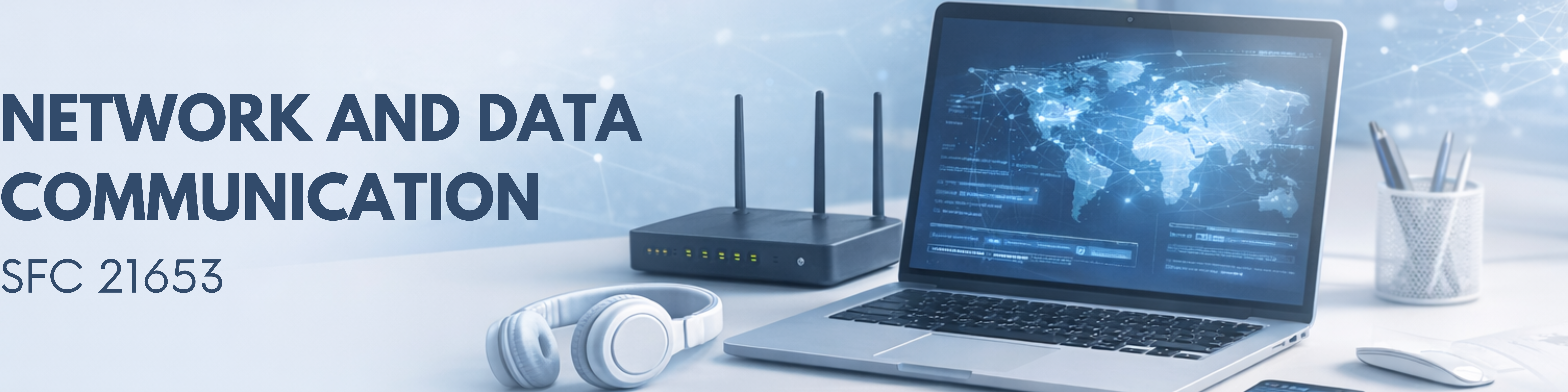 SFC21653: NETWORK &amp; DATA COMMUNICATION (combine STM2B)