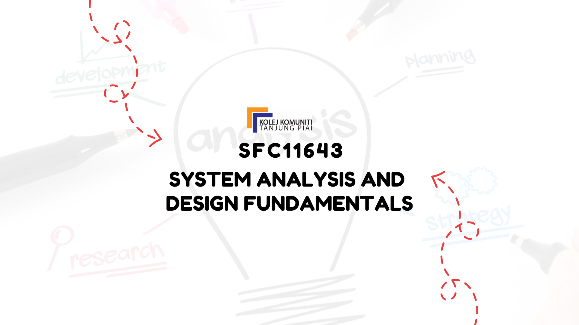 SFC11643 SYSTEM ANALYSIS AND DESIGN FUNDAMENTALS