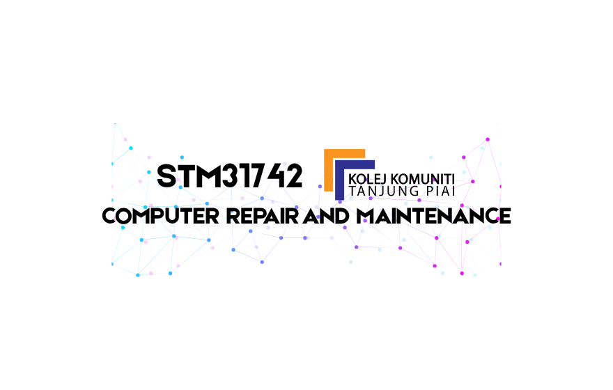 STM31742 COMPUTER REPAIR AND MAINTENANCE