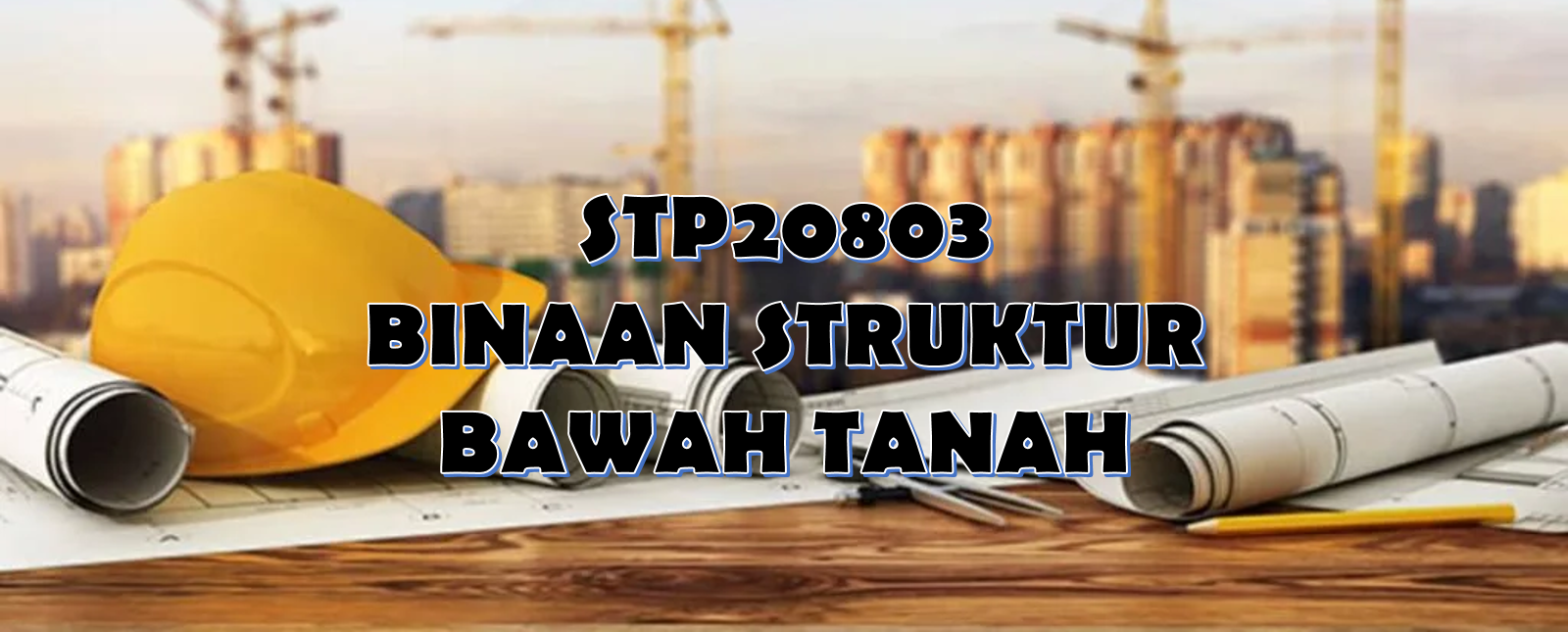 STP20803 BINAAN STRUKTUR BAWAH TANAH