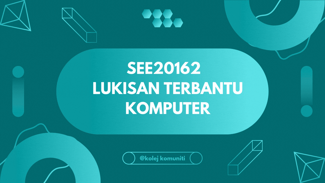 SEE20162 LUKISAN TERBANTU KOMPUTER